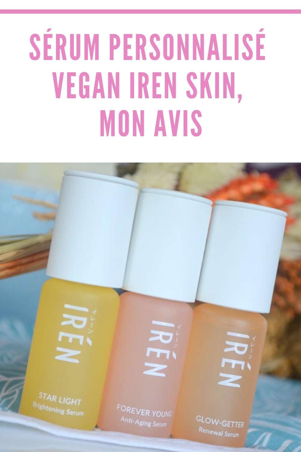 iren-skin-avis-blog-beaute